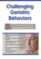 Challenging Geriatric Behaviors – Steven Atkinson