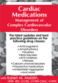 Cardiac Medications -Management of Complex Cardiovascular Disorders – Karen M. Marzlin