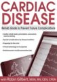 Cardiac Disease -Rehab Goals to Prevent Future Complications – Robin Gilbert