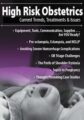 High Risk Obstetrics -Current Trends, Treatments & Issues – Donna Weeks –