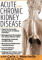 Acute and Chronic Kidney Disease – Carla J. Moschella