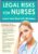 Legal Risks for Nurses -Learn from Real-Life Mistakes – Laurie Elston