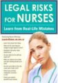 Legal Risks for Nurses -Learn from Real-Life Mistakes – Laurie Elston