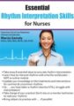 Essential Rhythm Interpretation Skills for Nurses – Marcia Gamaly