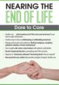 Nearing the End of Life -Dare to Care – Nancy Joyner