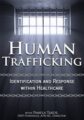 Human Trafficking-Identification and Response Within Healthcare – Pamela Tabor