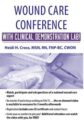Wound Care Conference – with Clinical Demonstration Lab – Heidi Huddleston Cross
