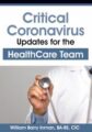 Critical Coronavirus Updates for the Healthcare Team -Presented by a CDC/Public Health Epidemiologist – William Barry Inman