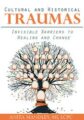 Anita Mandley – Cultural and Historical Traumas – Invisible Barriers to Healing and Change
