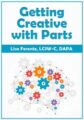Getting Creative with Parts – Lisa Ferentz