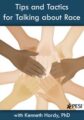 Tips and Tactics for Talking about Race – Kenneth V. Hardy