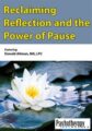 Reclaiming Reflection and the Power of Pause – Donald Altman