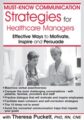 Must-Know Communication Strategies for Healthcare Managers -Effective Ways to Motivate, Inspire and Persuade – Theresa Puckett
