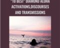 10 Best Diamond Aloha Activations, Discourses and Transmissions – Jacqueline Joy