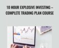 10 Hour Explosive Investing-Complete Trading Plan Course – Saad Tariq