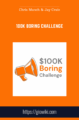 100K Boring Challenge – Chris Munch & Jay Cruiz