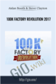 100K Factory Revolution 2017 – Aidan Booth and Steve Clayton
