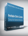 Tom Buford – Profitable Online Courses