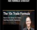 10X Formula Strategy – Simpler Trading