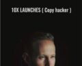 10x Launches-Copy hacker – Ry Schwartz