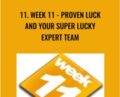11. WEEK 11-Proven Luck and Your Super Lucky Expert Team – Anonymously