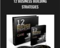 12 Business Building Strategies – Dan Kennedy