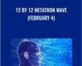 12 by 12 Metatron Wave (February 4) – Presence Healing