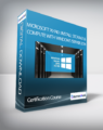 Certification Course – Microsoft 70-740 : Install, Storage & Compute with Windows Server 2016