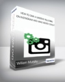 William Murphy – How To Gain a Massive Following on Instagram and Make Money Doing it