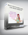 Kat Loterzo – Build Your Fucking Funnel Live Online Asskickery