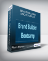 Brand Builder Bootcamp 2.0 from Ryan Moran