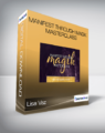 Lisa Vaz – Manifest Through Magik Masterclass