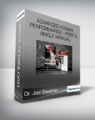 Dr. Joel Seedman – Advanced Human Performance – Foot & Ankle Manual