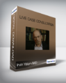 Irvin Yalom MD – Live Case Consultation
