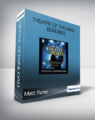 Matt Furey – Theatre of the Mind Bonuses