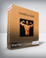 Brad Pilon – Anabolic Again