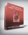 Patricia Taylor – Expand Her Orgasm Tonight – Expanded Edition