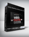Adam Linkenauger – Video Traffic System with OTO