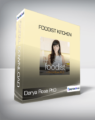 Darya Rose PhD – Foodist Kitchen