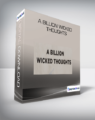 A Billion Wicked Thoughts