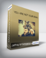 Jeffrey M Schwartz – You Are Not Your Brain
