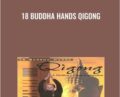 18 Buddha Hands Qigong – Larry Johnson