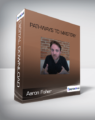 Aaron Fisher – Pathways to Mastery