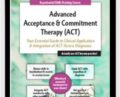 2-Day Advanced Acceptance and Commitment Therapy-Your Essential Guide to Clinical Application and Integration of ACT Across Diagnoses – Michael C. May