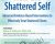 2-Day Certificate Course-Heal the Shattered Self-Advanced Evidence-Based Interventions to Effectively Treat Shattered Clients – Steve A Johnson