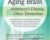 2-Day Certificate Course on The Aging Brain, Alzheimer’s Disease, and Other Dementias-Accurately Diagnose Dementing Conditions, Skillfully Manage Difficult Behaviors and Mental Health … – Roy D. Steinbergv