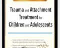 2-Day Certification Course-Trauma and Attachment Treatment for Children and Adolescents – Lois Ehrmann