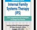 2-Day Experiential Course Internal Family Systeams Therapy (IFS)-Core Competencies and Techniques to Change Your Practice – Fran D. Booth and Jory Agate Agate