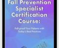 2-Day-Fall Prevention Specialist Certification Course-Fall-proof Your Patients with Today’s Best Practices – Michel (Shelly) Denes