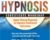 2-Day Intensive Hypnosis Certificate Workshop-Apply Clinical Hypnosis to Improve Treatment Outcomes – Jonathan D. Fast